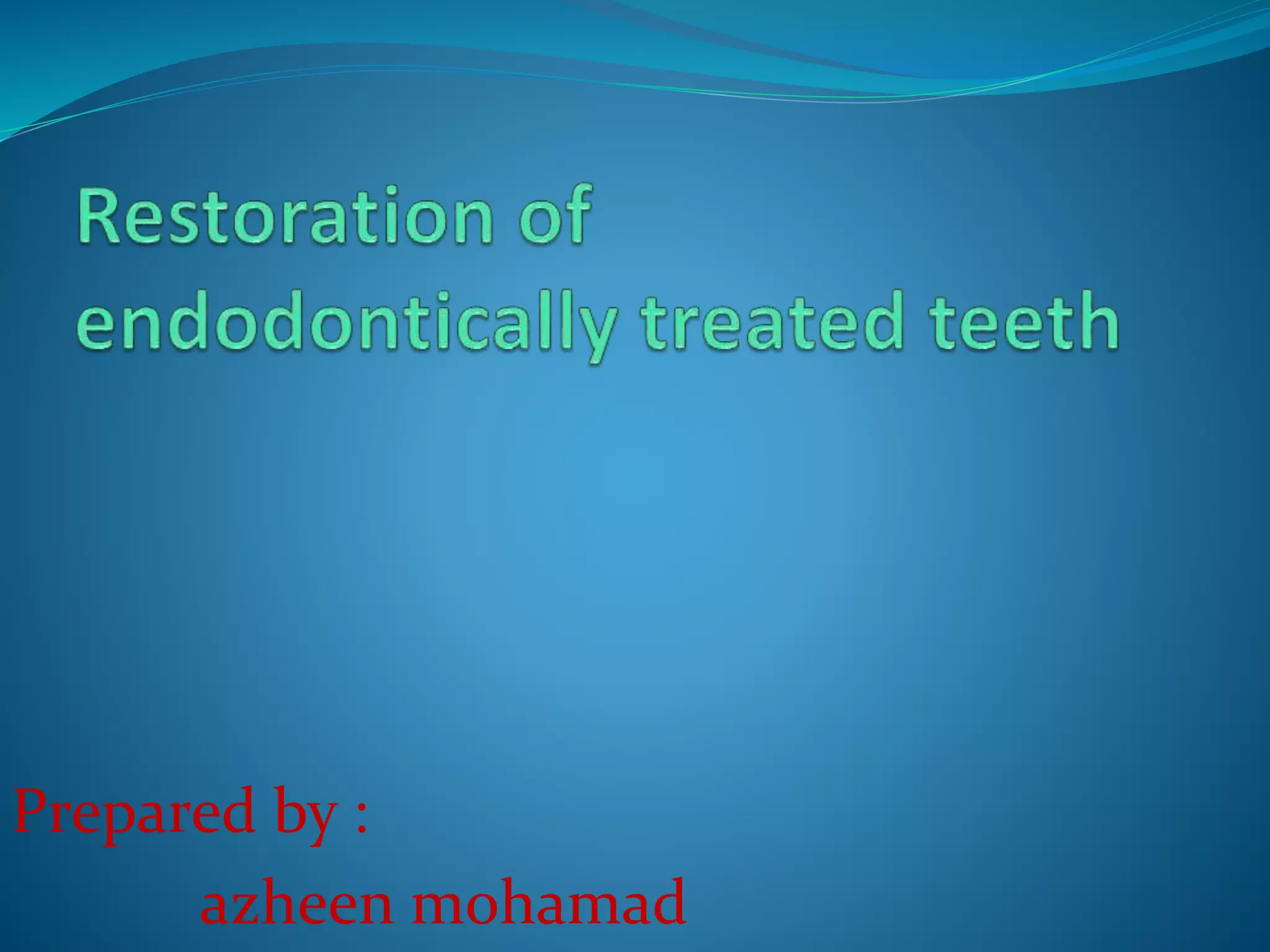 Restoration of the endodontically treated tooth | PPTX