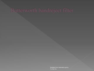 Modified from restoration.ppt by
Yu Hen Hu
 