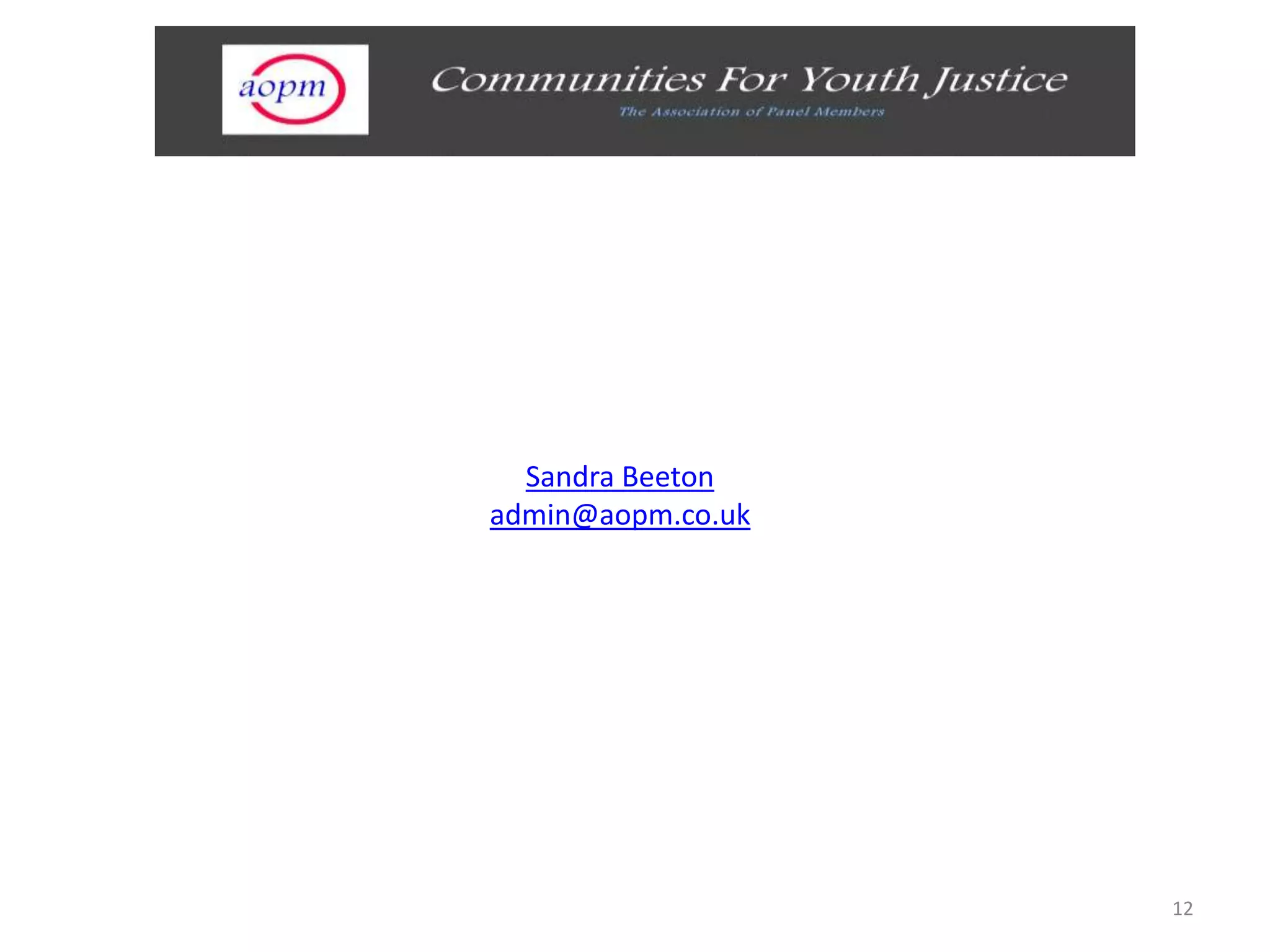 Sandra Beeton
admin@aopm.co.uk




                   12
 