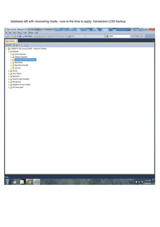         database left with recovering mode , now is the time to apply  transaction LOG backup   
 
 
 
  
 
 
 
 