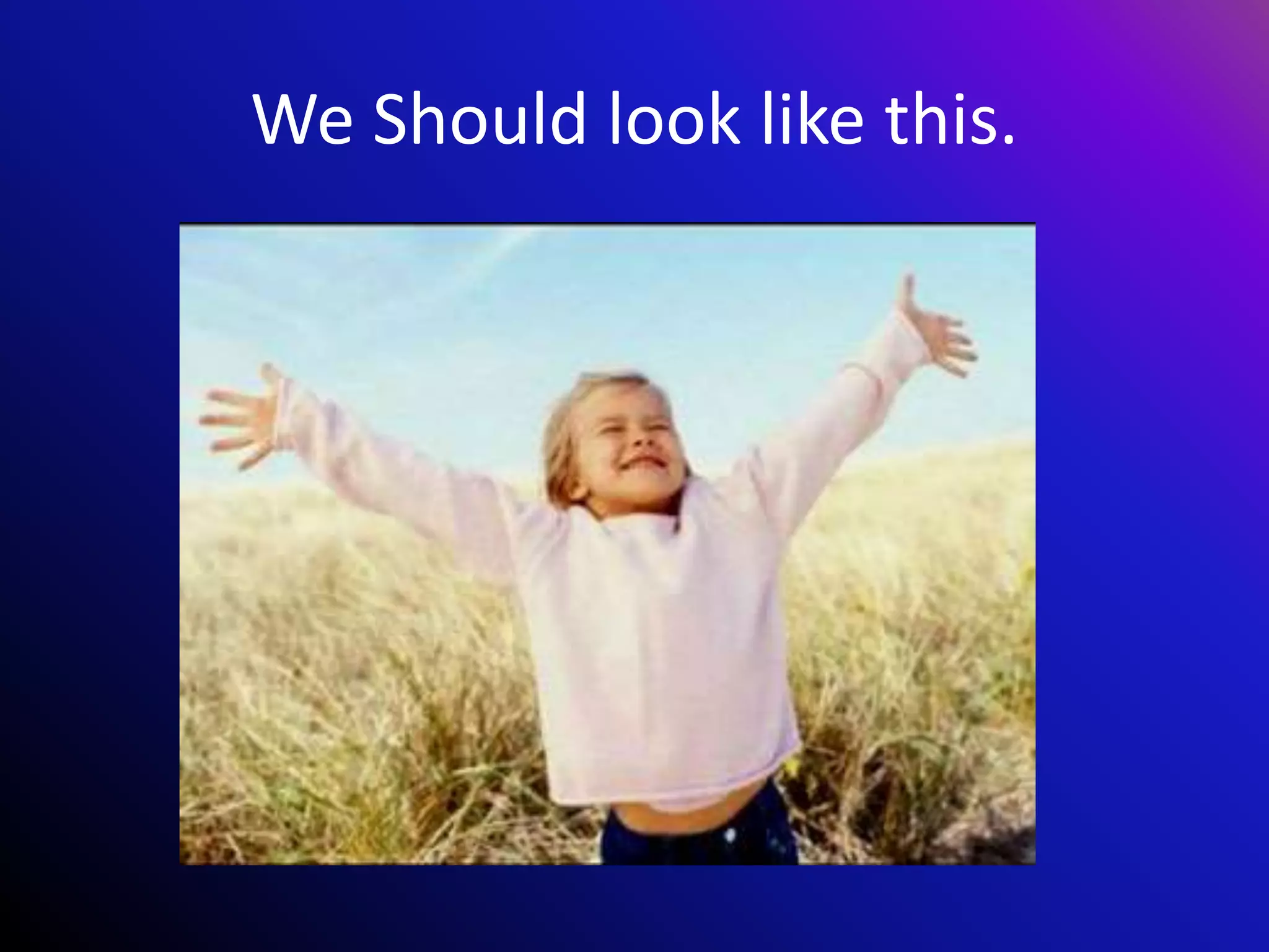 We Should look like this.
 