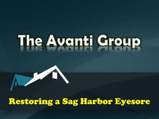 Restoring a Sag Harbor Eyesore
 