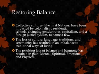 Restoring balance through cultural safety & the medicine wheel | PPTX