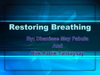 Restoring Breathing 
 