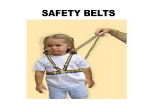 SAFETY BELTS
 