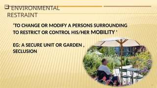 THE ROLE OF RESTRAINTS IN HEALTH CARE : BALANCING SAFETY AND AUTONOMY ...
