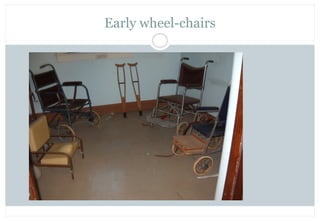 Early wheel-chairs
 