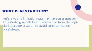Restriction-TOPIC- IN COMMUNICATION STRATEGIES | PPTX