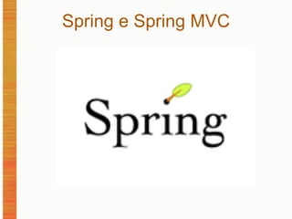 Spring e Spring MVC 