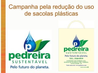 Campanha pela redução do uso de sacolas plásticas 