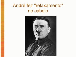 André fez "relaxamento" no cabelo 