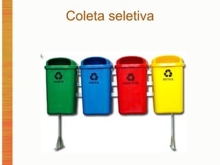 Coleta seletiva 