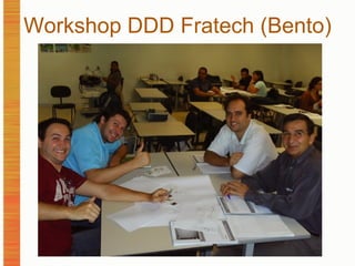 Workshop DDD Fratech (Bento)‏ 