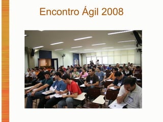 Encontro Ágil 2008 