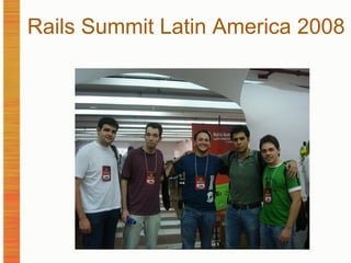 Rails Summit Latin America 2008 