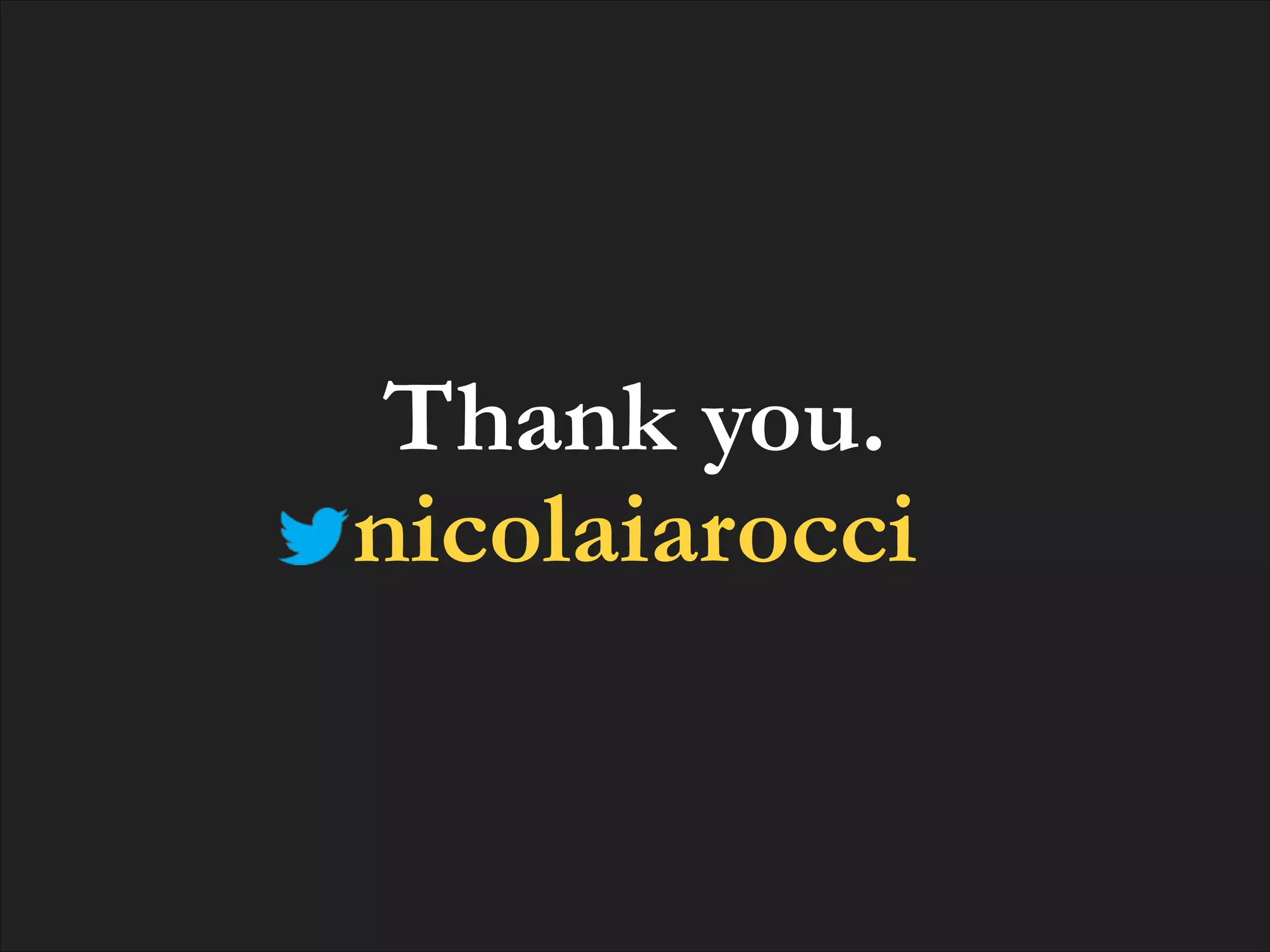 Thank you.
nicolaiarocci

 