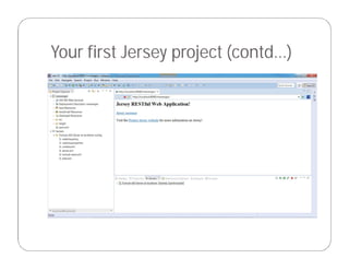 Your first Jersey project (contd…)
 