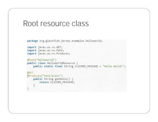 Root resource class
 