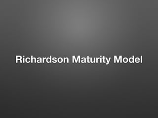 Richardson Maturity Model
 