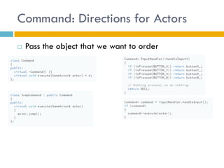 Command: Directions for Actors 
Pass the object that we want to order  