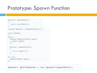 Prototype: Spawn Function 
 