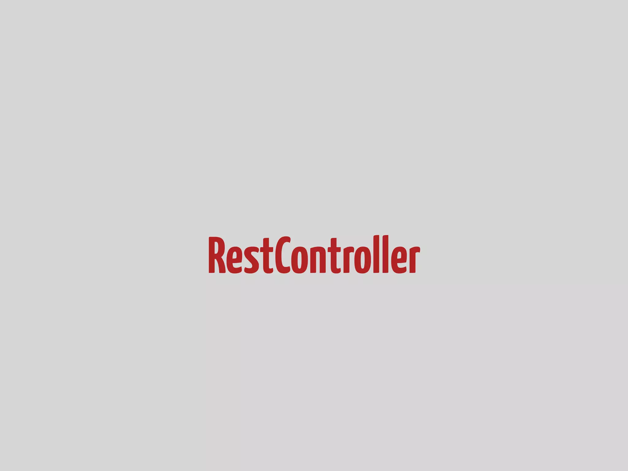 RestController
 