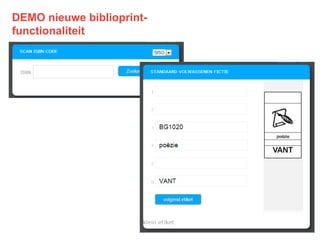 We mikken verder dan
aanbieden etiketveld
Doelstelling:
bibliotheek/verwerker hoeft niet
meer te typen
Methode
het OpenVlacc-etiketveld voedt
biblioprint
Concreet:
- Scan ISBN in biblioprint
- de beschrijving wordt opgehaald
- obv het etiketveld haalt
Biblioprint sjabloon op en vult het
etiket in

 