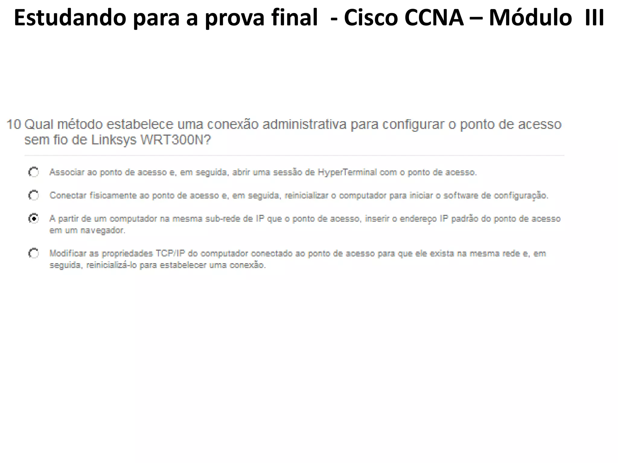 Estudando para a prova final - Cisco CCNA – Módulo III
 