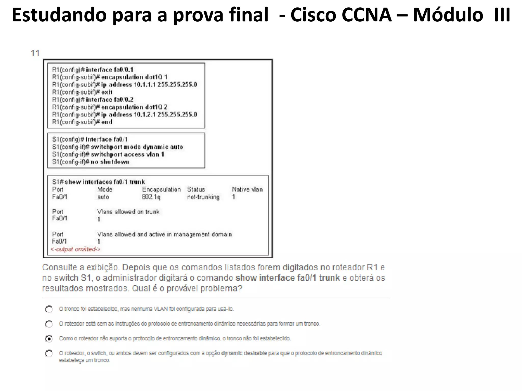 Estudando para a prova final - Cisco CCNA – Módulo III
 