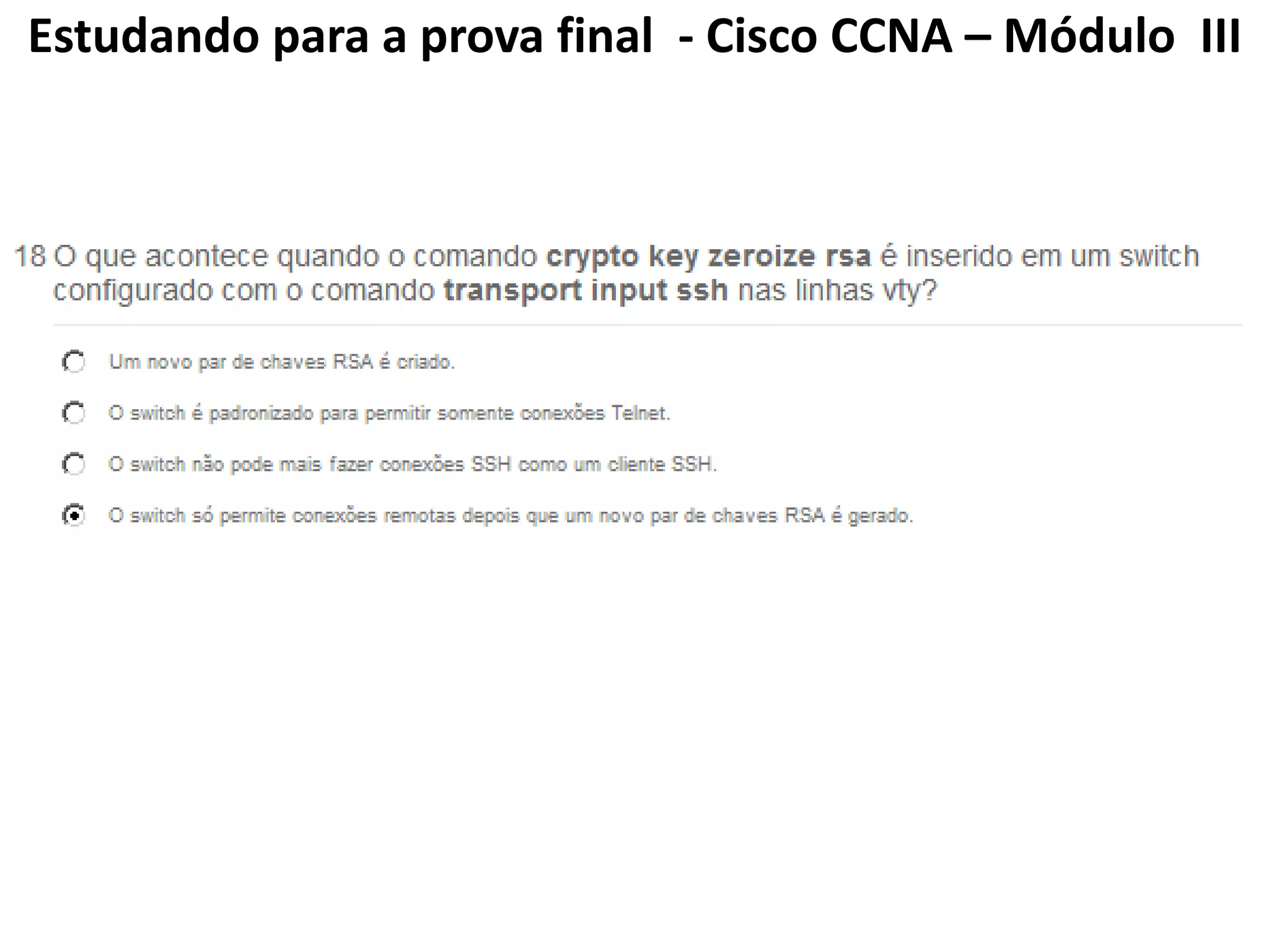 Estudando para a prova final - Cisco CCNA – Módulo III
 