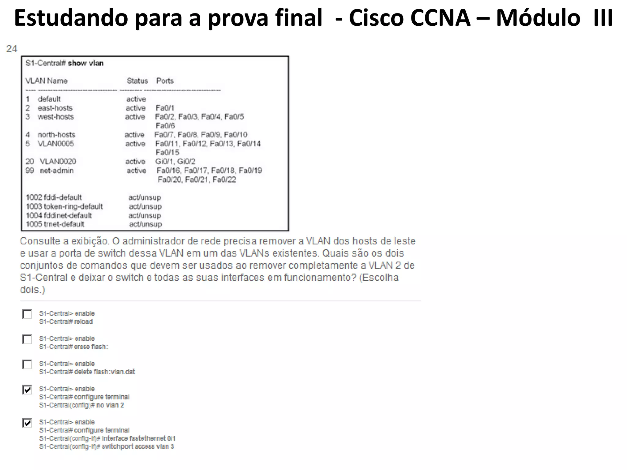 Estudando para a prova final - Cisco CCNA – Módulo III
 
