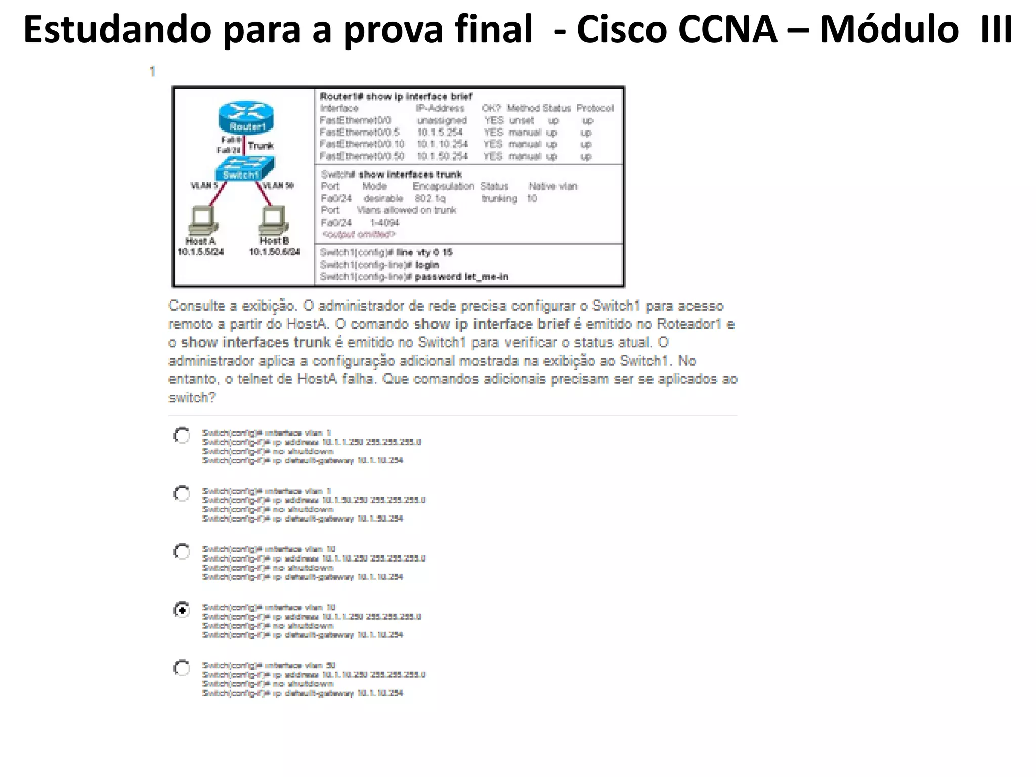 Estudando para a prova final - Cisco CCNA – Módulo III
 