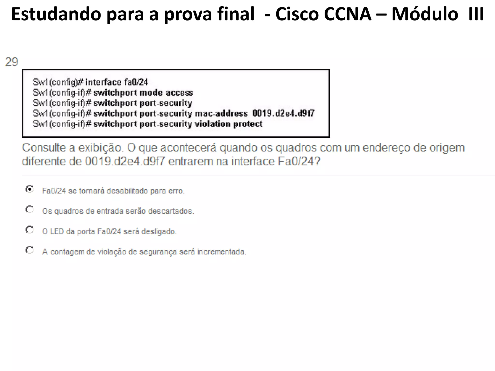 Estudando para a prova final - Cisco CCNA – Módulo III
 