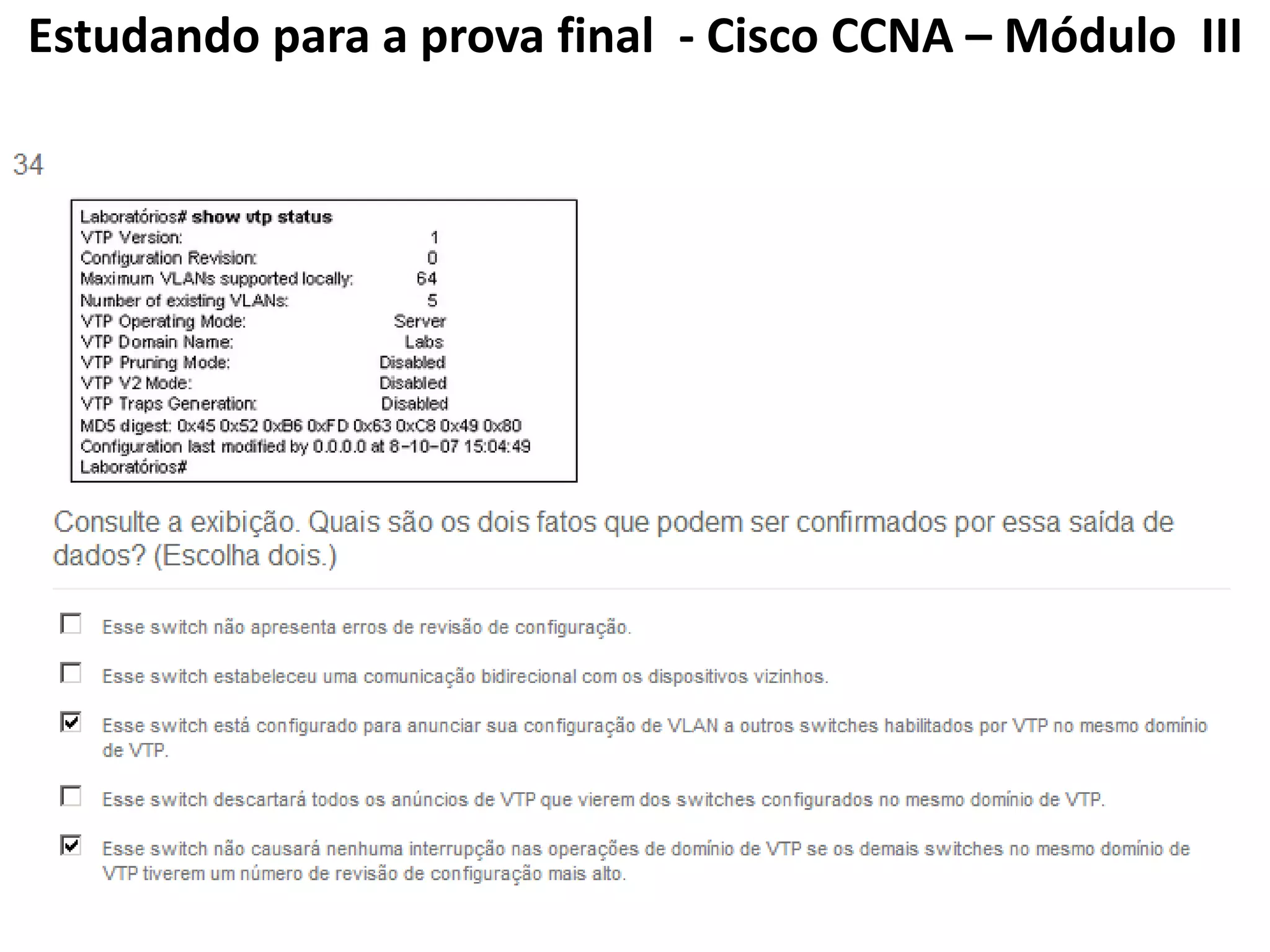 Estudando para a prova final - Cisco CCNA – Módulo III
 