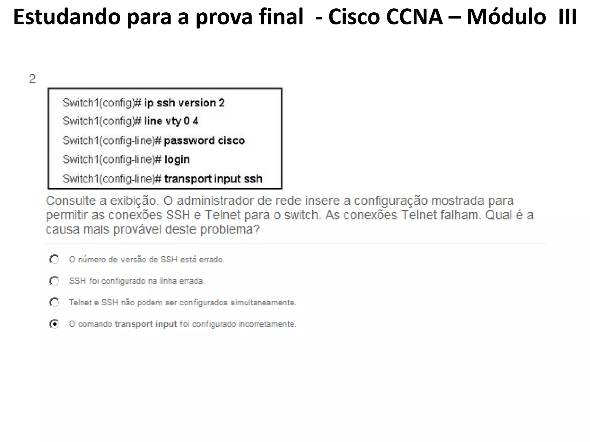 Estudando para a prova final - Cisco CCNA – Módulo III
 