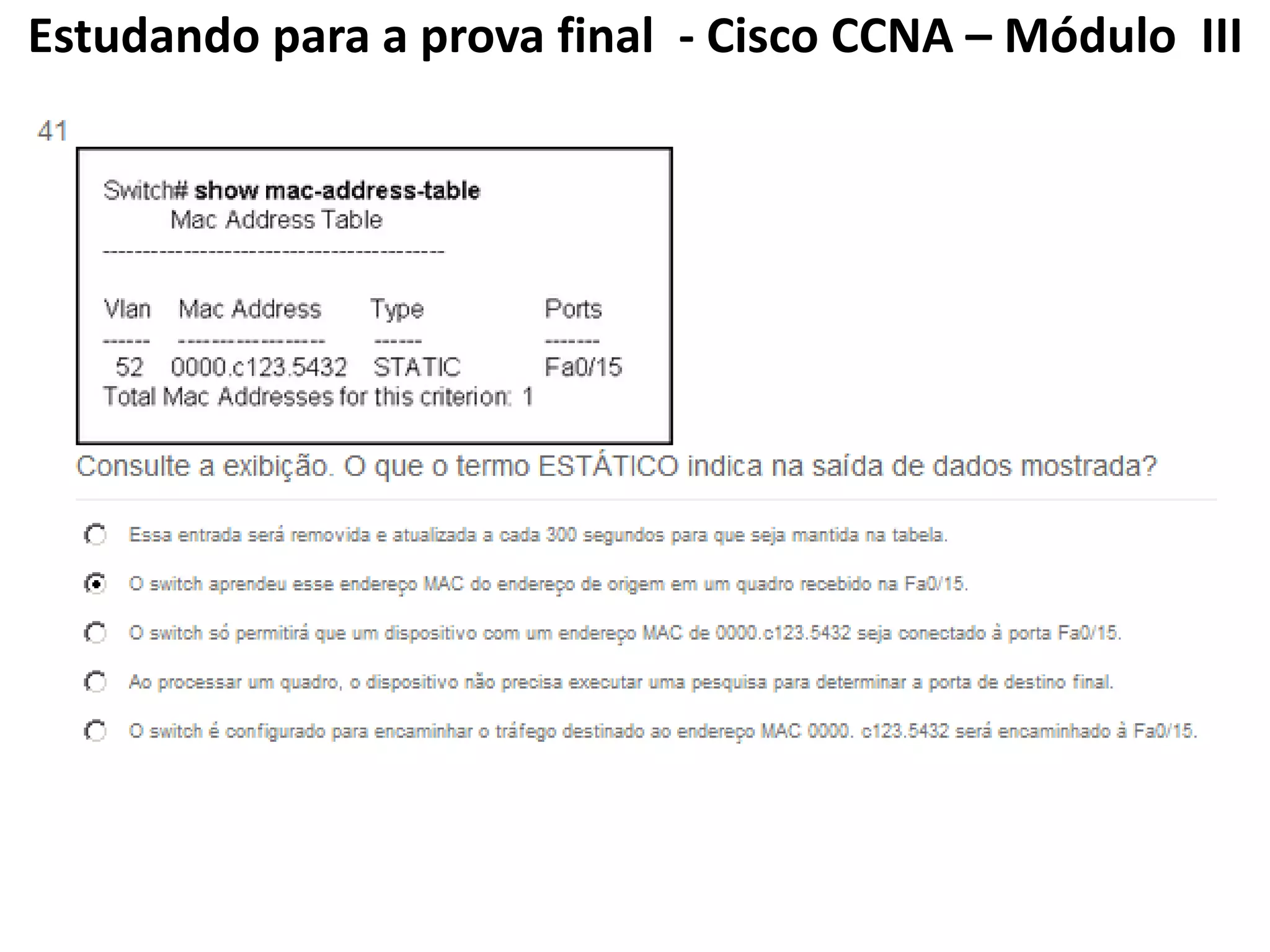 Estudando para a prova final - Cisco CCNA – Módulo III
 