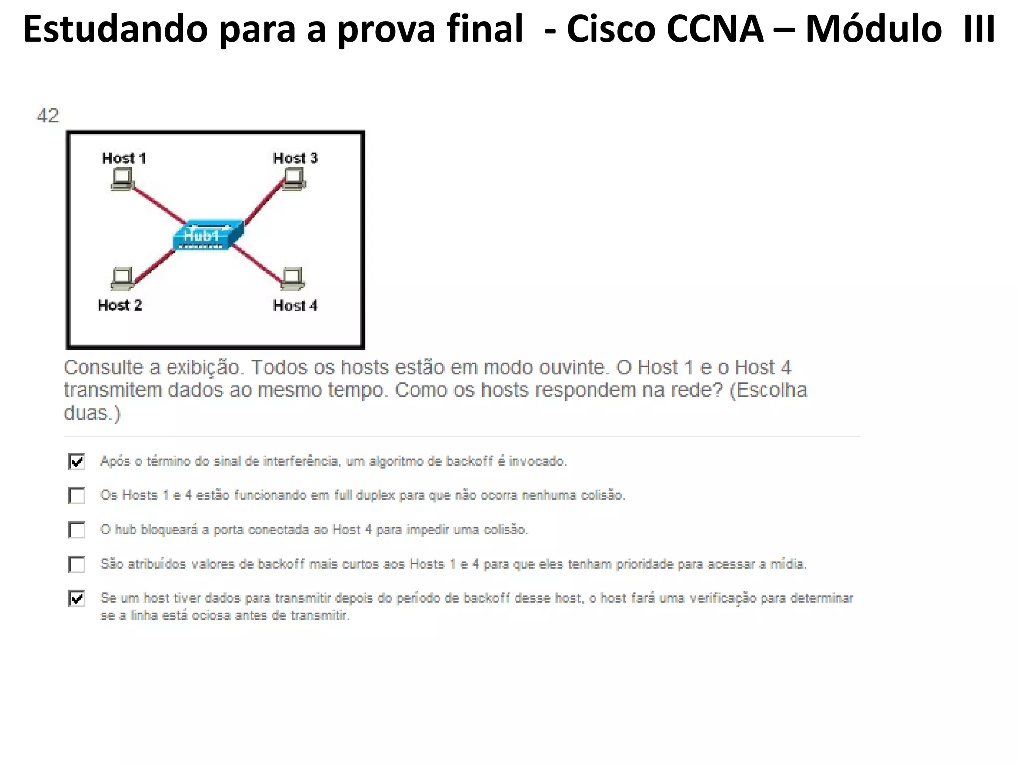 Estudando para a prova final - Cisco CCNA – Módulo III
 