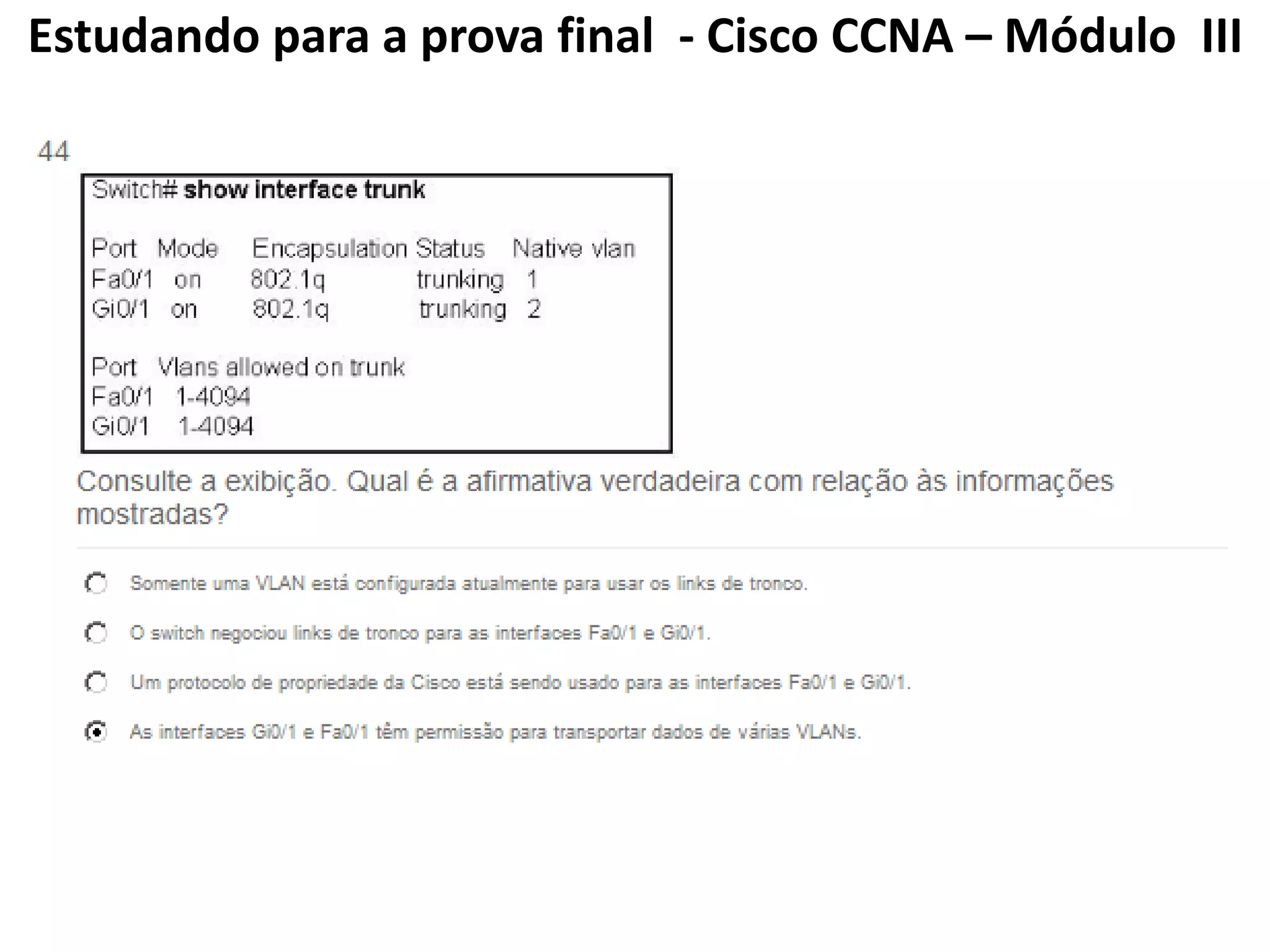 Estudando para a prova final - Cisco CCNA – Módulo III
 
