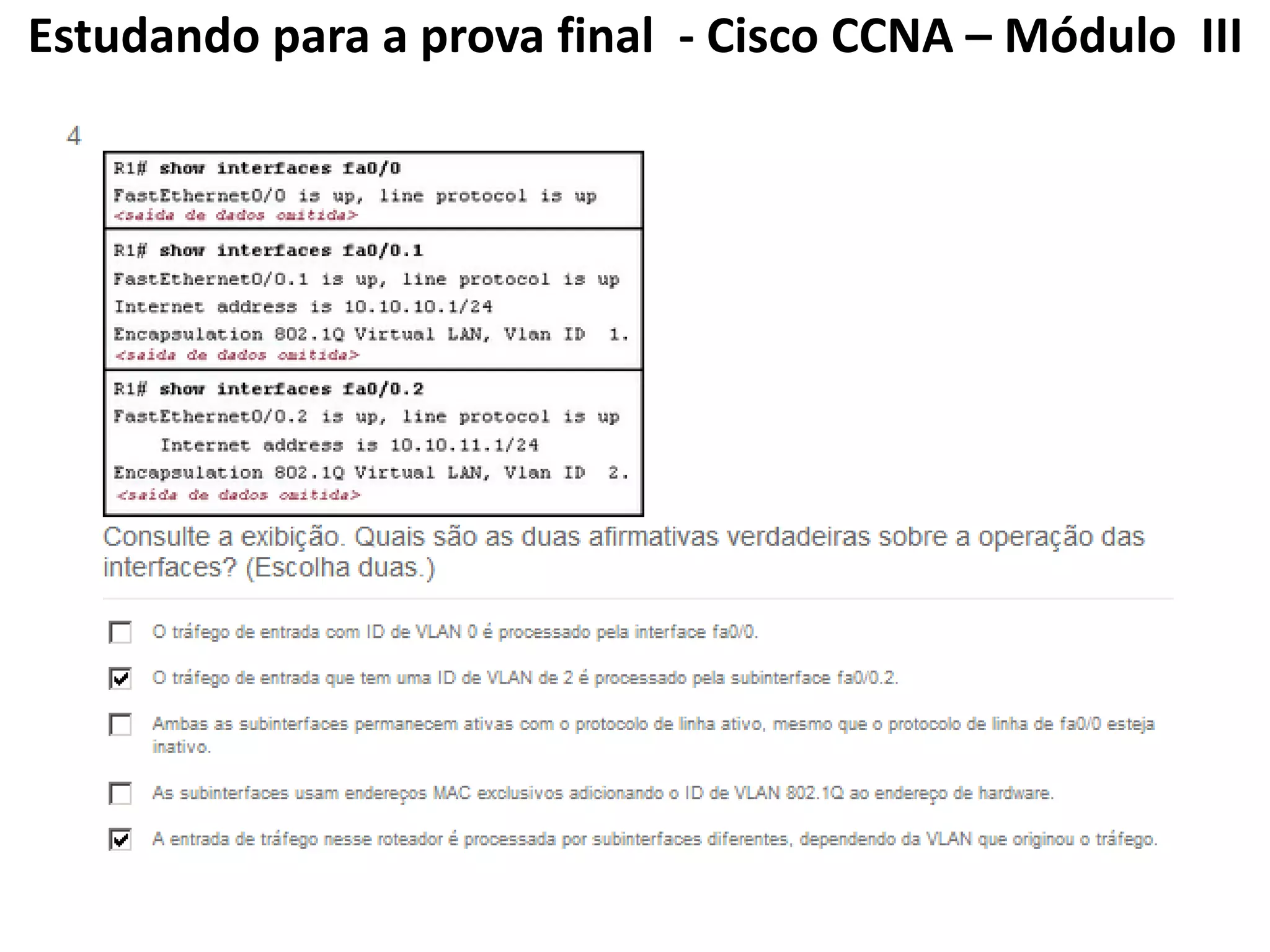 Estudando para a prova final - Cisco CCNA – Módulo III
 