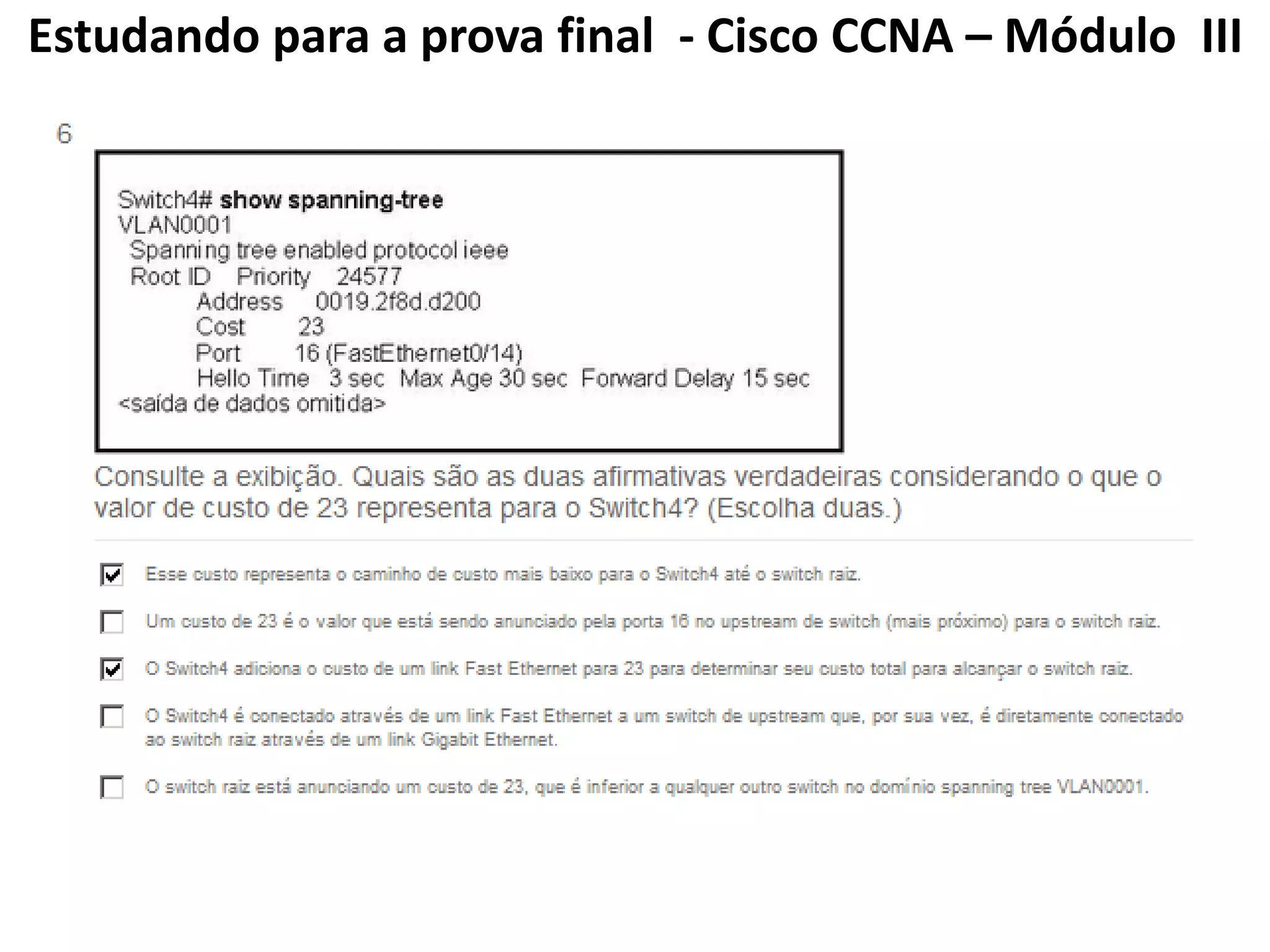 Estudando para a prova final - Cisco CCNA – Módulo III
 