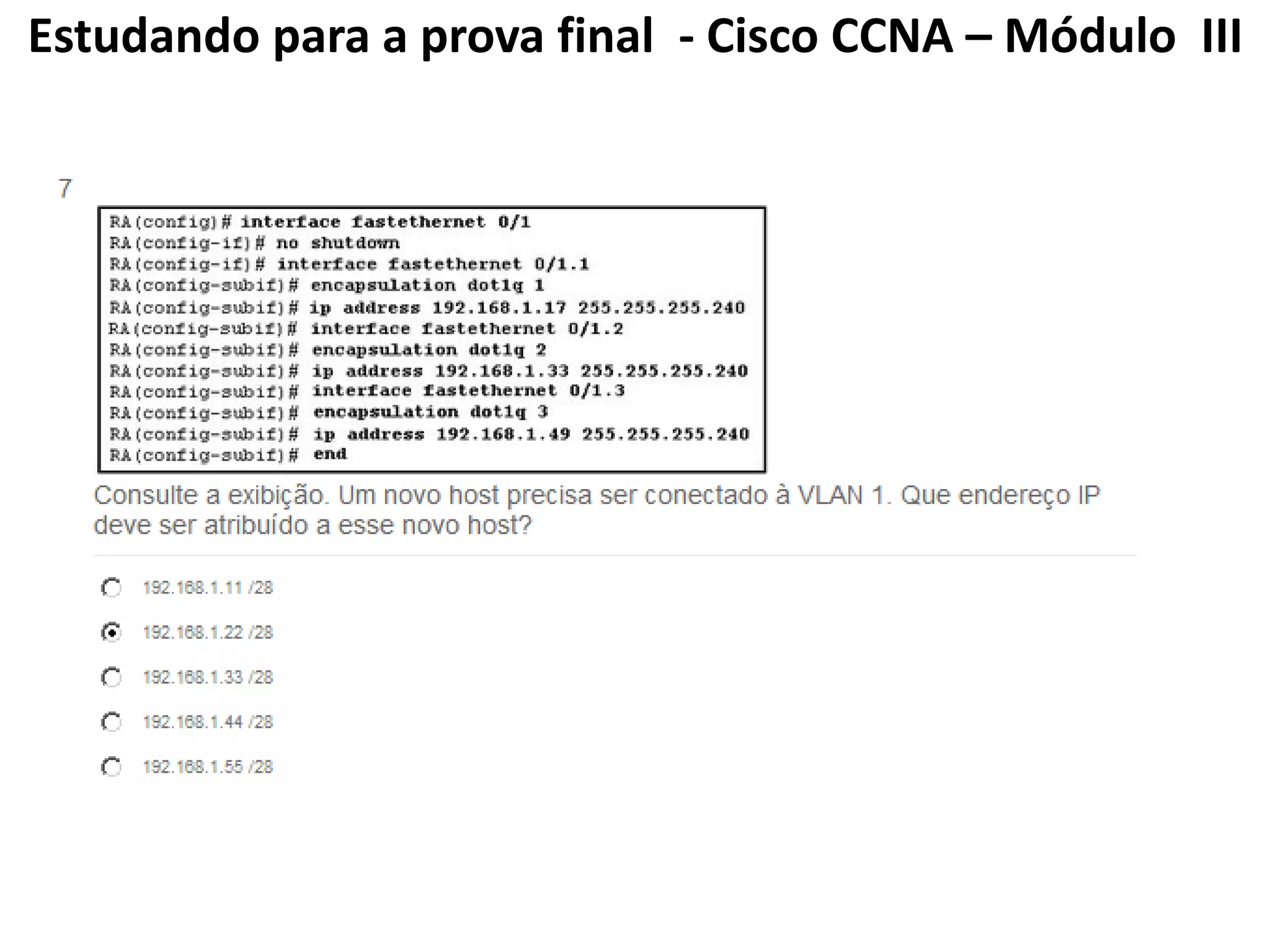 Estudando para a prova final - Cisco CCNA – Módulo III
 