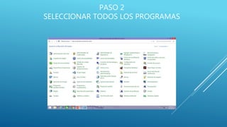 PASO 2
SELECCIONAR TODOS LOS PROGRAMAS
 