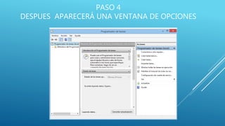 PASO 4
DESPUES APARECERÁ UNA VENTANA DE OPCIONES
 