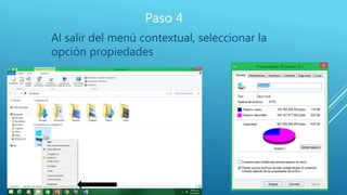 Paso 4
Al salir del menú contextual, seleccionar la
opción propiedades
 