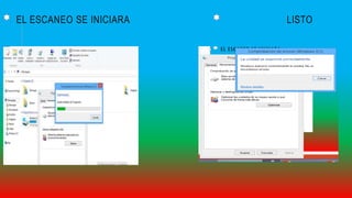 EL ESCANEO SE INICIARA LISTO
 
