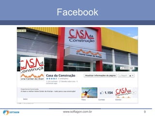 9www.softagon.com.br
Facebook
 