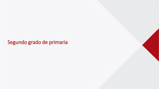 Segundo grado de primaria
 