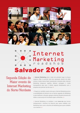 Resultados, dados e números do Internet Marketing Road Show 2010 | Salvador - Bahia