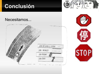 Conclusión

Necesitamos...
 