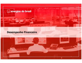 Desempenho Financeiro




                        12
 